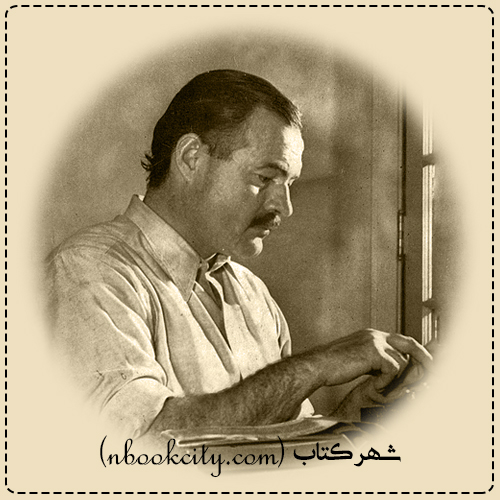 Ernest Hemingway ارنست همینگوی2